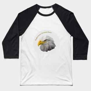 Eagles Soar, Dreams Roar, Eagle Baseball T-Shirt